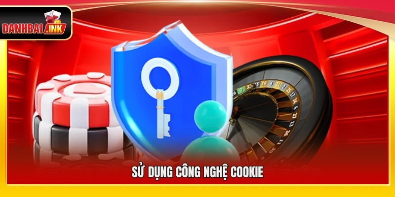 Ứng dụng công nghệ Cookie trong quá trình vận hành